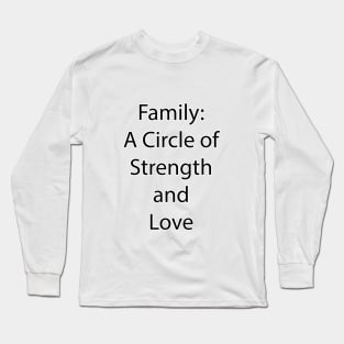 Family Quote 15 Long Sleeve T-Shirt